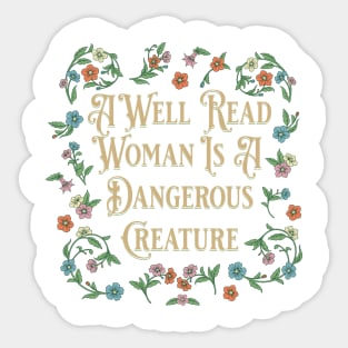 A Well Read Woman Is A Dangerous Creature Sticker